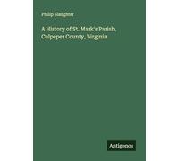 A History of St. Mark's Parish, Culpeper County, Virginia