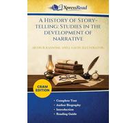 A History of Story-telling: Studies in the Development of Narrative (Cram Edition)