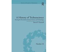 A History of Technoscience