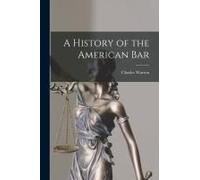 A History Of The American Bar