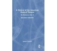 A History Of The American Musical Theatre