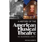 A History Of The American Musical Theatre
