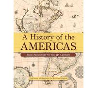 A History of the Americas: From Prehistory to the 21st Century