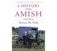 A History of the Amish: Third Edition