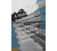 A History of the Barrett and Heighington Families of the Glen of Imaal