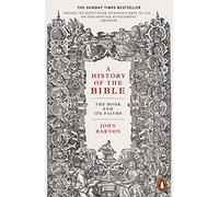 A History of the Bible: The Book and Its Faiths