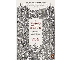 A History of the Bible: The Book and Its Faiths
