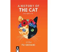 A History Of The Cat In Nine Chapters Or Less