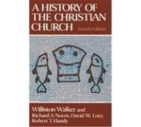A History of the Christian Church Williston Walker (Auteur)