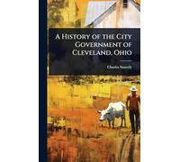 A History of the City Government of Cleveland, Ohio