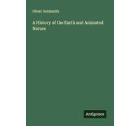 A History of the Earth and Animated Nature