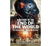 A History of the End of the World: The Apocalypse in Popular Culture