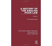 A History Of The English Poor Law