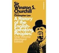 A History of the EnglishSpeaking Peoples One Volume Abridged Edition by Sir Sir Winston S. Churchill Sir Sir Winston S. Churchill (Auteur)