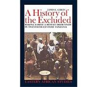 A History of the Excluded, Eastern African Studies Series Blandina Kaduma Giblin, James Leonard Giblin (Auteur)