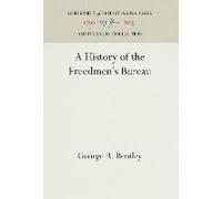 A History Of The Freedmen's Bureau