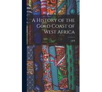 A History Of The Gold Coast Of West Africa