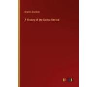 A History Of The Gothic Revival