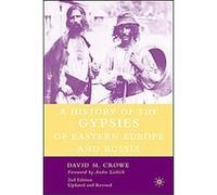 A History of the Gypsies of Eastern Europe and Russia Andre Liebich (Auteur)