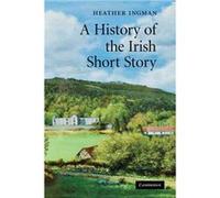 A History of the Irish Short Story - Ingman Heather Trinity College Dublin - Cambridge University Press - Livre en Anglais - Paperback Ingman Heather Trinity College DublinIngman Heather Trinity Colle