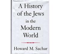 A History Of The Jews In The Modern World