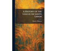 A History of the League or Sainte Union