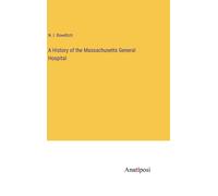 A History Of The Massachusetts General Hospital