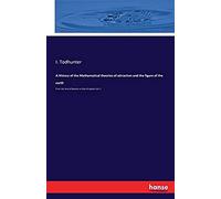 A History Of The Mathematical Theories Of Attraction And The Figure Of The Earth