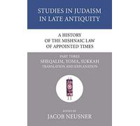A History Of The Mishnaic Law Of Appointed Times, Part 3