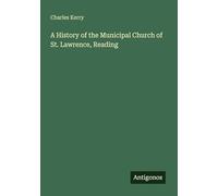 A History of the Municipal Church of St. Lawrence, Reading