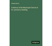 A History of the Municipal Church of St. Lawrence, Reading