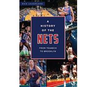 A History of the Nets: From Teaneck to Brooklyn