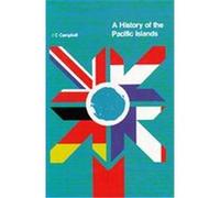 A History of the Pacific Islands Ian C. Campbell (Auteur)