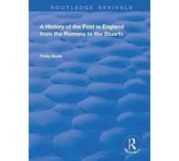 A History Of The Post In England From The Romans To The Stuarts