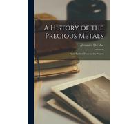 A History Of The Precious Metals