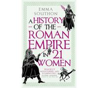 A History of the Roman Empire in 21 Women
