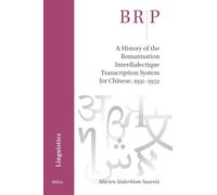 A History of the Romanisation Interdialectique Transcription System for Chinese (1931-1952) (Brill Research Perspectives in Linguistics, 10)