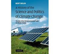 Histoire de la science et de la politique du changement climatique – Le rôle du GIEC