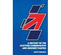 A History Of The Scottish Conservative And Unionist Parties