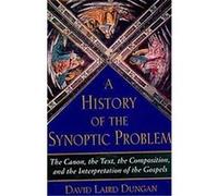 A History of the Synoptic Problem, Anchor Yale Bible Reference Library David L. Dungan (Auteur)
