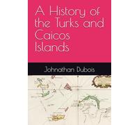 A History of the Turks and Caicos Islands