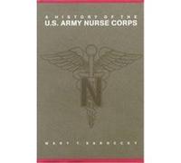 A History of the U.S. Army Nurse Corps, Studies in Health, Illness, and Caregiving in America Mary T. Sarnecky (Auteur)