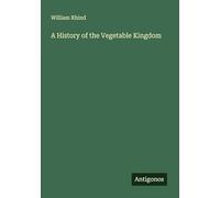 A History of the Vegetable Kingdom