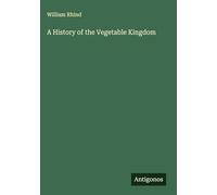 A History of the Vegetable Kingdom