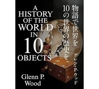 A History of the World in 10 objects