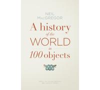 A History of the World in 100 Objects