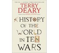 A History of The World in Ten Wars