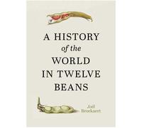 A History of the World in Twelve Beans - Joël Broekaert - Greystone Books - ebook (ePub) - Livre