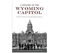 A History Of The Wyoming Capitol