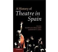 A History of Theatre in Spain - Cambridge University Press - Cambridge University Press - Livre en Espagnol - Hardback Cambridge University PressCambridge University Press (Auteur)